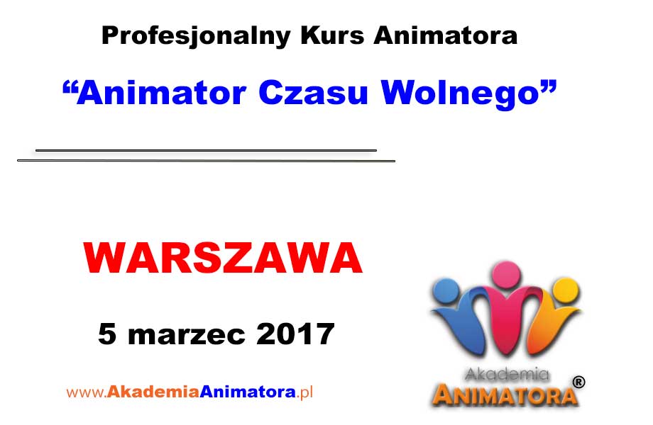 Kurs Animatora Czasu Wolnego Warszawa – 05.03.2017