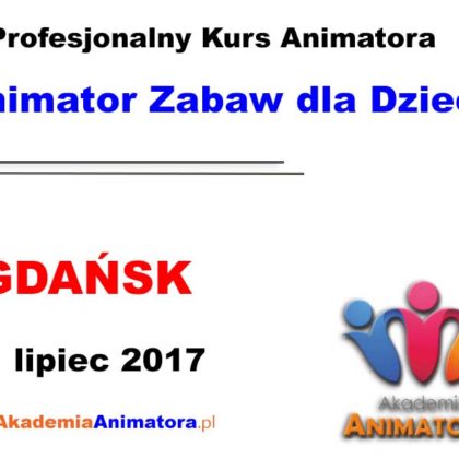 Kurs Animatora Gdańsk 01.07.2017