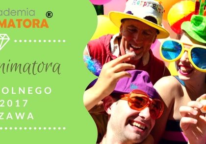 Kurs Animatora Czasu Wolnego Warszawa 2017