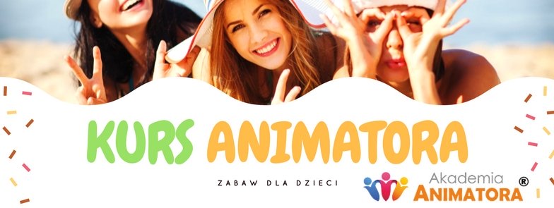 Profesjonalny Kurs Animatora Warszawa 7.10.2017 – zapisz się