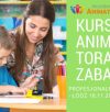 Profesjonalny Kurs Animatora Zabaw dla Dzieci Łódź 18.11.2017
