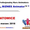 Kurs Animatora Katowice – BIZNES Animator™ 17.03.2018