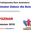 Kurs Animatora Poznań 24.03.2018