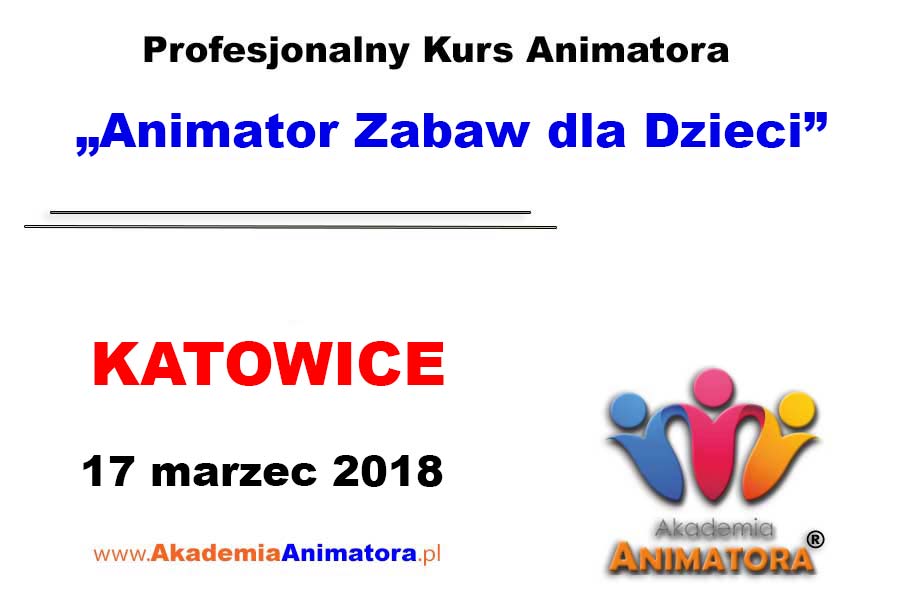 Kurs Animatora Katowice 17.03.2018