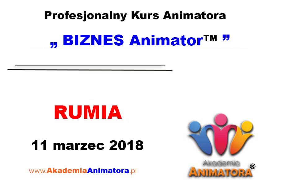 Kurs Animatora Rumia – BIZNES Animator™ 11.03.2018