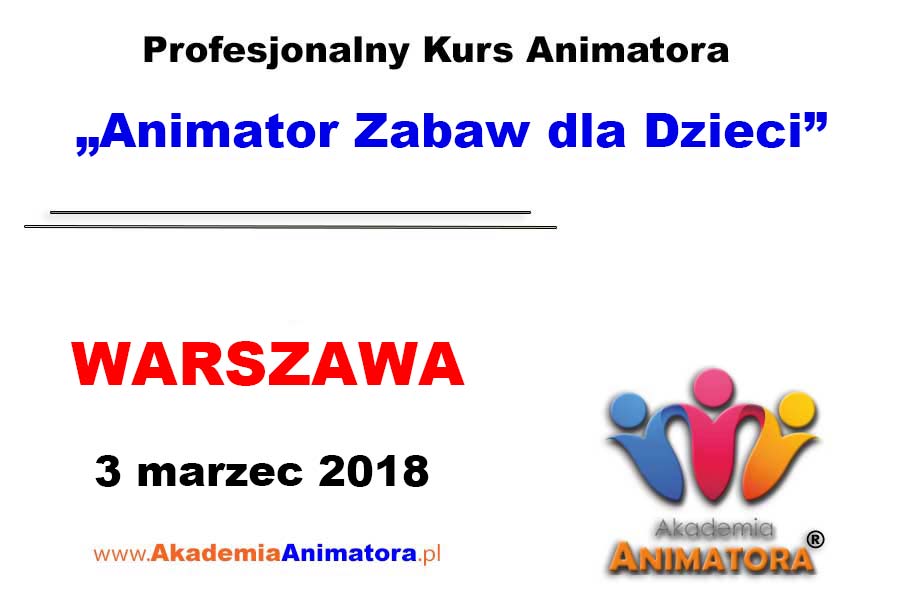 Kurs Animatora Warszawa 03.03.2018