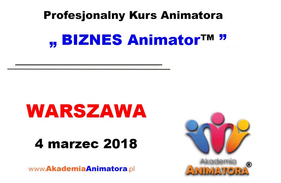 Kurs Animatora Warszawa – BIZNES Animator™ 04.03.2018