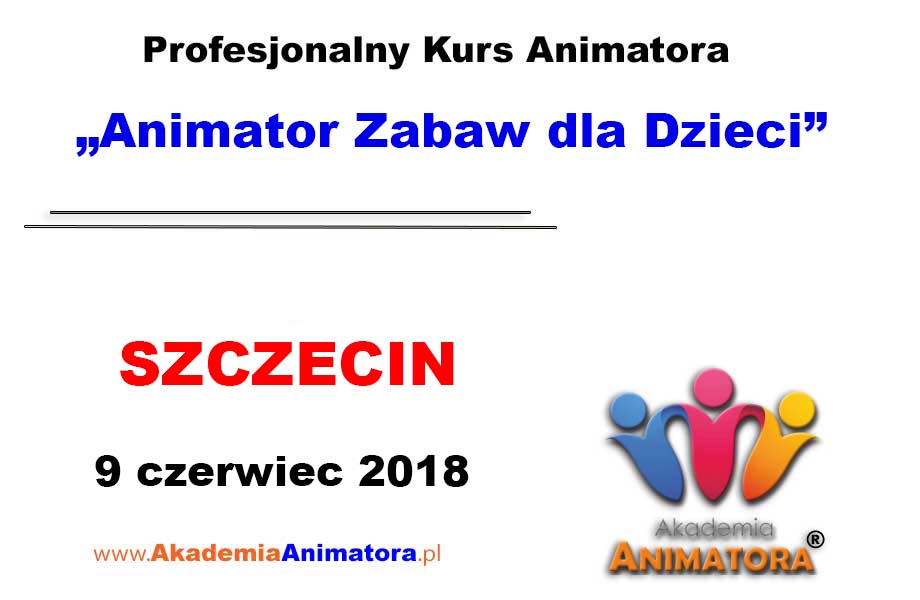 Kurs Animatora Szczecin 09.06.2018