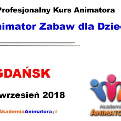 Kurs Animatora Gdańsk 29.09.2018
