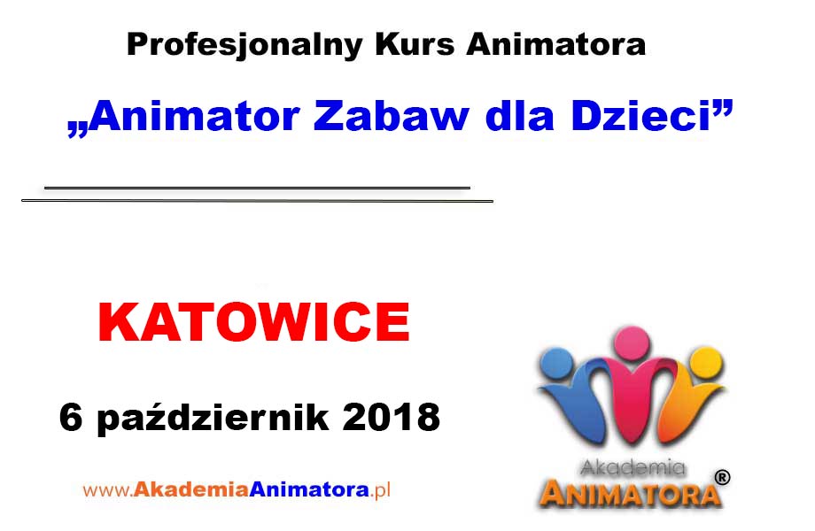Kurs Animatora Katowice 06.10.2018