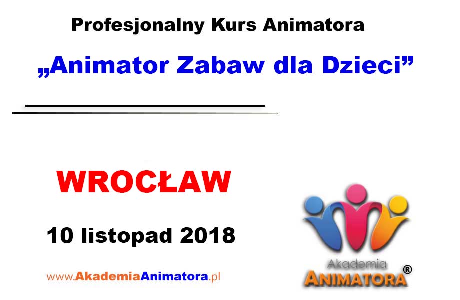 Kurs Animatora Wrocław 10.11.2018