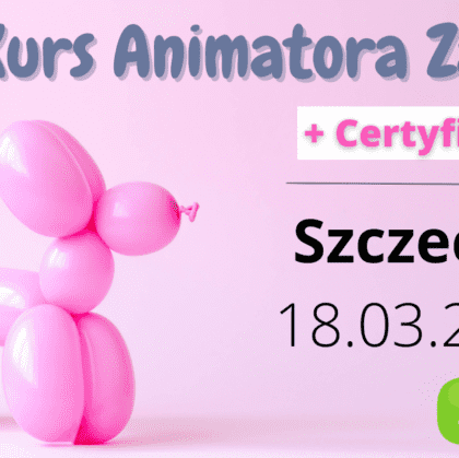 Kurs Animatora Zabaw Szczecin – 18.03.2023