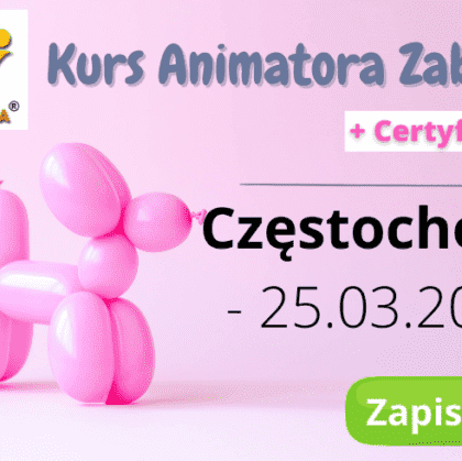 Kurs Animatora Zabaw Częstochowa – 25.03.2023