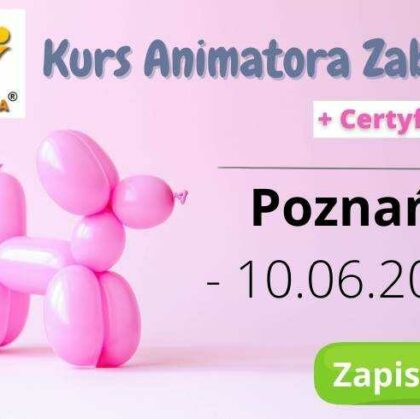 Kurs Animatora Zabaw Poznań – 10.06.2023