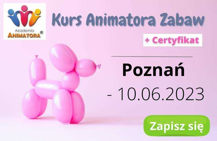 Kurs Animatora Zabaw Poznań – 10.06.2023