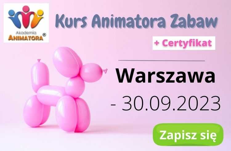 Kurs Animatora Warszawa 30.09.2023