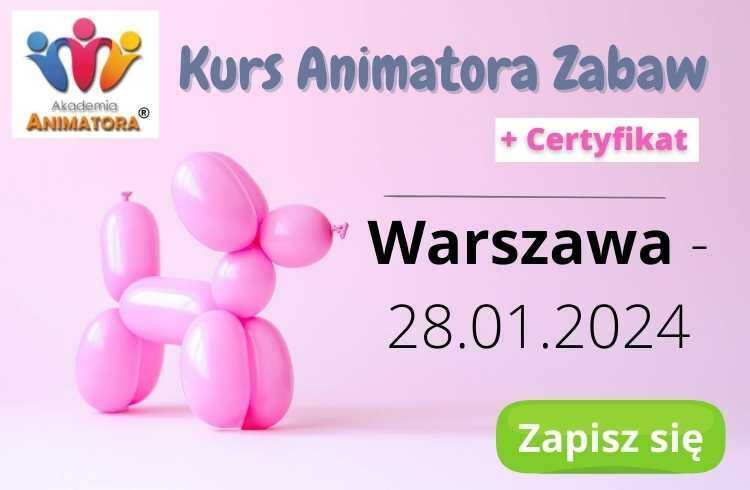Kurs Animatora Zabaw dla Dzieci Warszawa 28.01.2024