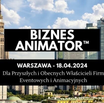 Kurs Biznesowy dla Animatora