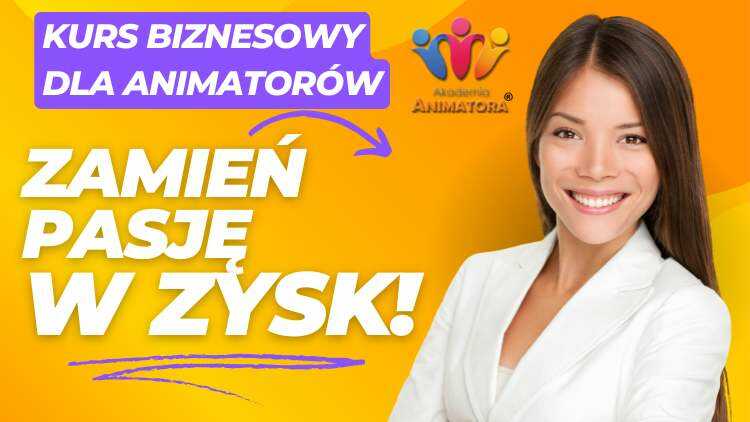 Kurs Biznesowy dla Animatorów – Warszawa, 25.01.2025