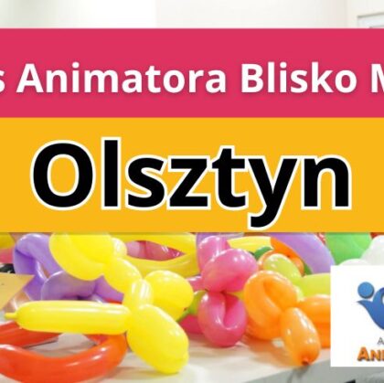 Kurs Animatora Blisko Mnie Olsztyn - AkademiaAnmatora.pl