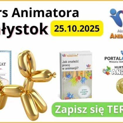 Kurs Animatora Białystok - AkademiaAnimatora.pl