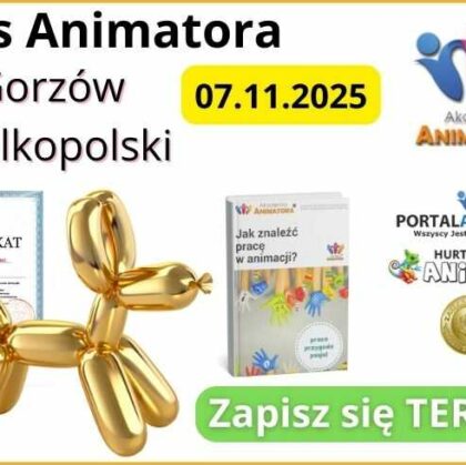 Kurs Animatora Gorzów Wielkopolski - AkademiaAnimatora.pl
