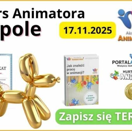 Kurs Animatora Opole - AkademiaAnimatora.pl