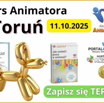 Kurs Animatora Toruń - AkademiaAnimatora.pl