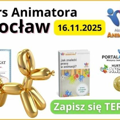Kurs Animatora Wrocław - AkademiaAnimatora.pl