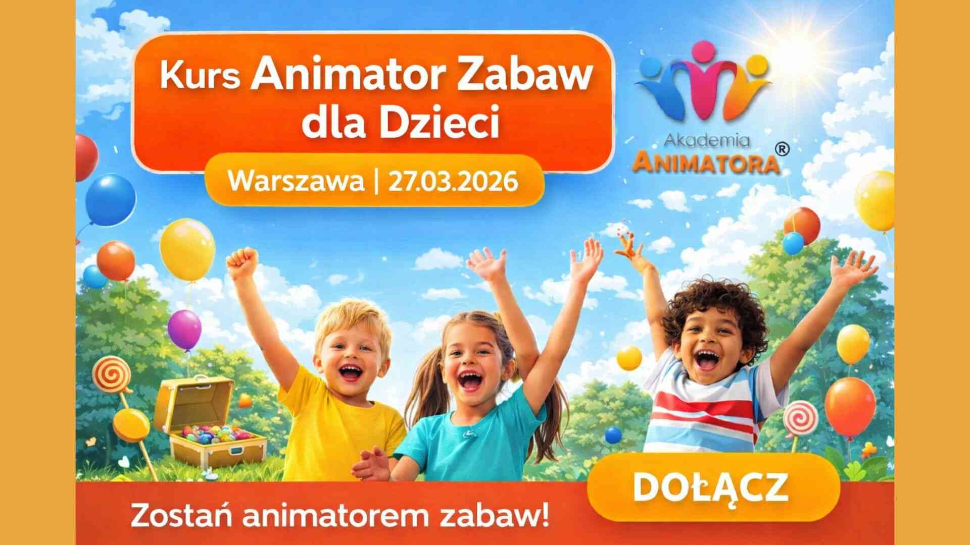 Kurs Animatora Warszawa 27.03.2026 – dołącz do praktycznego szkolenia