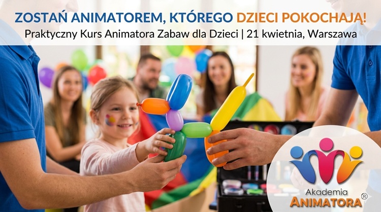 Kurs Animatora Warszawa – 21 kwietnia. Jeden dzień, który zmienia zawodową przyszłość