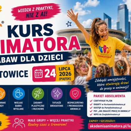 Kurs Animatora Katowice - AkademiaAnimatora.pl