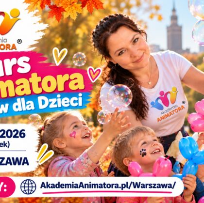 Kurs Animatora Warszawa 16 października 2026 – Animator Zabaw dla Dzieci